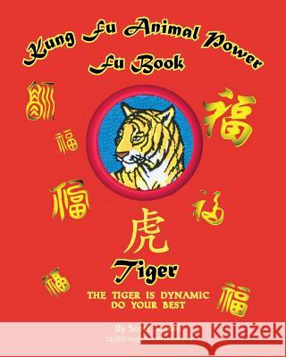 Kung Fu Animal Power Fu Book Tiger Scott W. Jensen Connor S. Jensen Rachel Jensen 9781542509251 Createspace Independent Publishing Platform - książka
