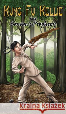 Kung Fu Kellie and Sonam's Prophecy A. H. Shinn 9780988775664 Tigerpaw Publishing - książka