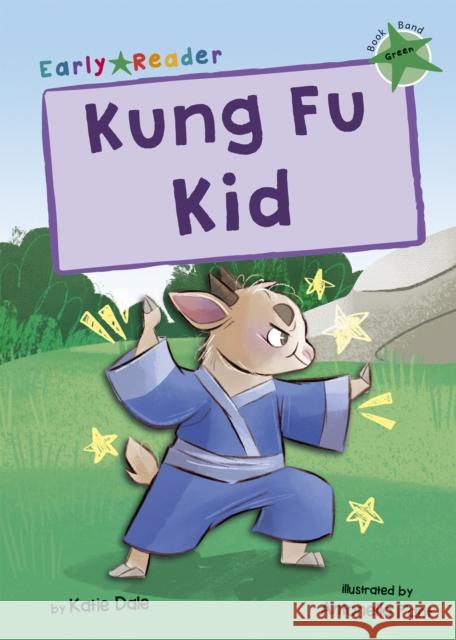 Kung Fu Kid: (Green Early Reader) Katie Dale 9781848868281 Maverick Arts Publishing - książka