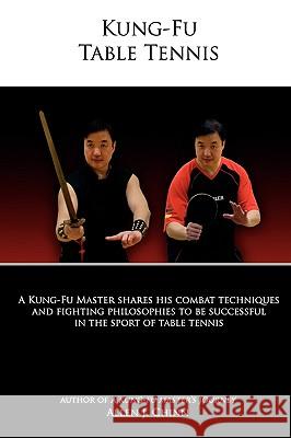 Kung-Fu Table Tennis Allen Chinn 9780557433346 Lulu.com - książka