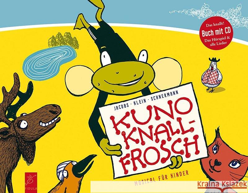 Kuno Knallfrosch, m. Audio-CD : Musical für Kinder. Das Hörspiel und alle Lieder Jacobs, Dietmar; Schnermann, Andreas 9783872262288 Fidula - książka