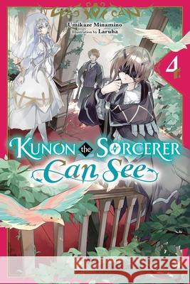 Kunon the Sorcerer Can See, Vol. 4 (Light Novel) Umikaze Minamino Laruha                                   Katelyn Smith 9781975390365 Yen on - książka