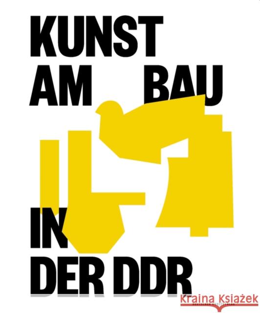 Kunst Am Bau in Der Ddr: Gesellschaftlicher Auftrag - Politische Funktion - Stadtgestalterische Aufgabe Bundesministerium Des Innern F Bundesamt F 9783422986060 Deutscher Kunstverlag - książka