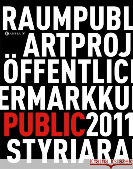 Kunst im öffentlichen Raum Steiermark / Art in Public Space Styria : Projekte / Projects 2011  9783990435687 De Gruyter - książka