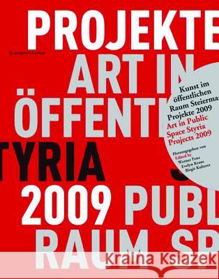 Kunst Im ffentlichen Raum Steiermark Art in Public Space Styria.: Projekte / Projects 2009  9783990433607 Ambra Verlag - książka