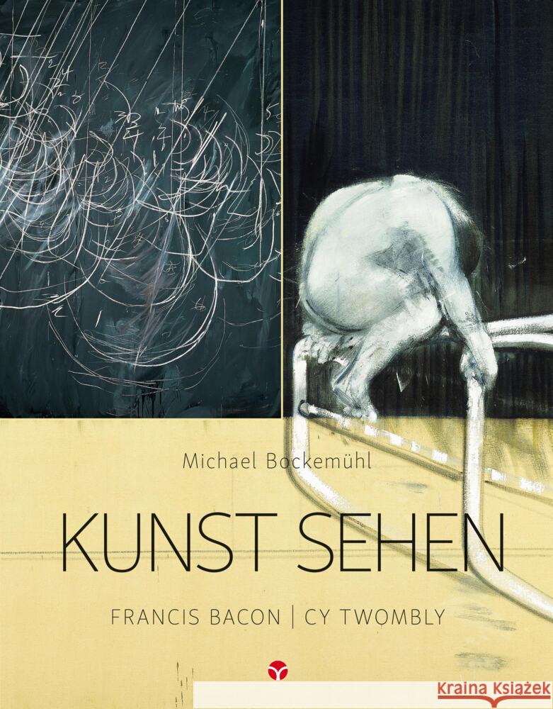 Kunst sehen - Francis Bacon / Cy Twombly Bockemühl, Michael 9783957790750 Info Drei - książka