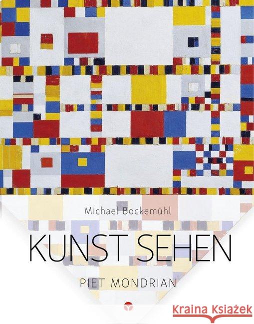 Kunst sehen - Piet Mondrian Bockemühl, Michael 9783957790712 Info Drei - książka