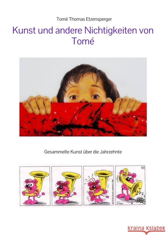 Kunst und andere  Nichtigkeiten von Tomé Etzensperger, Tomé Thomas, Tomé 9783384157669 tredition - książka