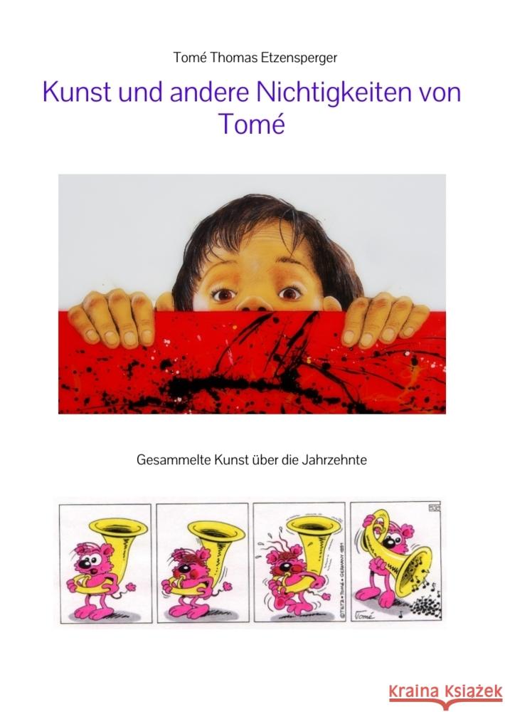 Kunst und andere  Nichtigkeiten von Tomé Etzensperger, Tomé Thomas, Tomé 9783384157676 tredition - książka