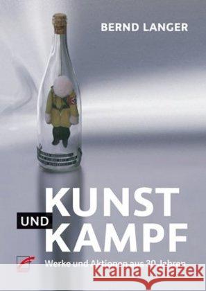 Kunst und Kampf : Werke und Aktionen aus 30 Jahren Langer, Bernd 9783897715820 Unrast - książka