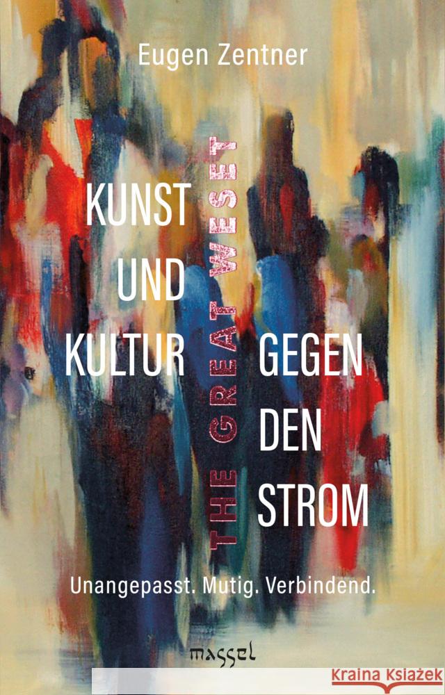 Kunst und Kultur gegen den Strom Zentner, Eugen 9783948576110 massel Verlag - książka