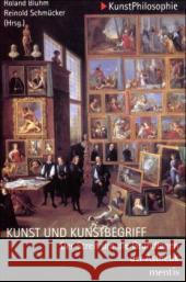 Kunst Und Kunstbegriff: Der Streit Um Die Grundlagen Der Ästhetik. 4. Auflage Bluhm, Roland 9783897851863 mentis-Verlag - książka