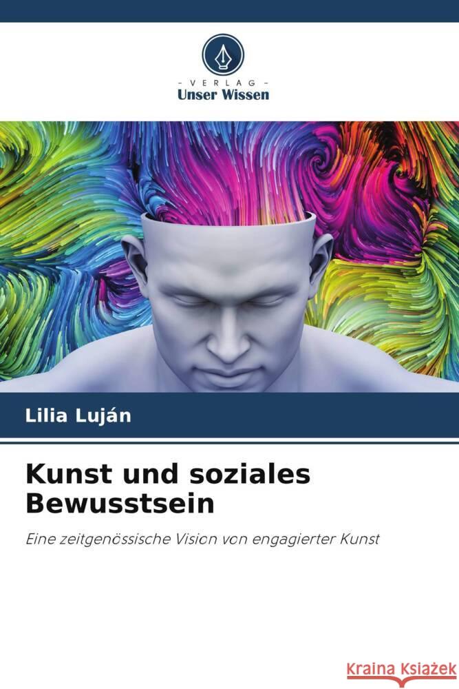 Kunst und soziales Bewusstsein Luján, Lilia 9786205405116 Verlag Unser Wissen - książka