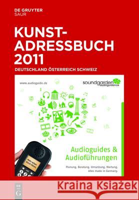 Kunstadressbuch Deutschland, Osterreich, Schweiz 2011: Ebookplus  9783110230413 de Gruyter Saur - książka