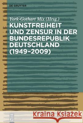 Kunstfreiheit und Zensur in der Bundesrepublik Deutschland Mix, York-Gothart 9783110259988 Walter de Gruyter - książka