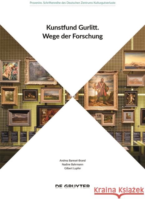 Kunstfund Gurlitt : Wege der Forschung Nadine Bahrmann Andrea Baresel-Brand Gilbert Lupfer 9783110658132 de Gruyter - książka