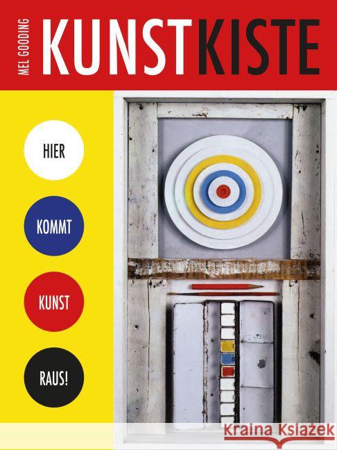 Kunstkiste : Hier kommt Kunst raus! Gooding, Mel 4260164590526 Verlag Antje Kunstmann - książka