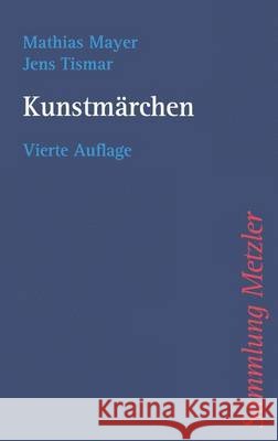 Kunstmärchen Mayer, Mathias Tismar, Jens  9783476141552 Metzler - książka