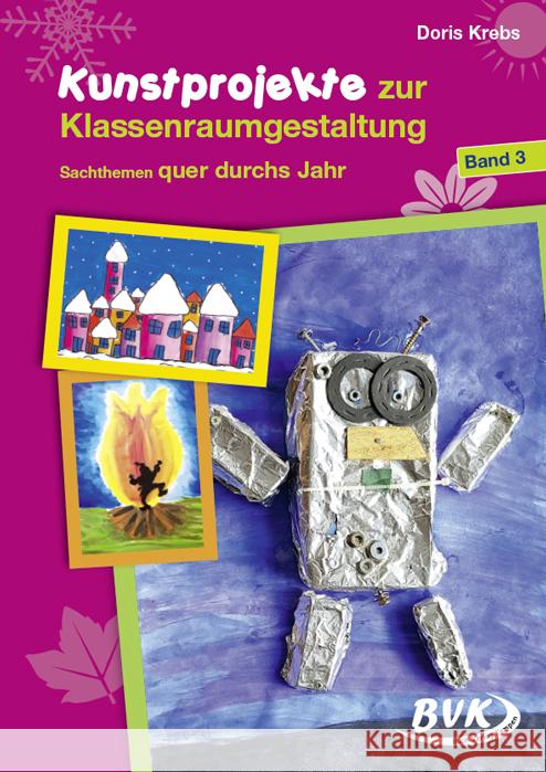 Kunstprojekte zur Klassenraumgestaltung Krebs, Doris 9783965201149 BVK Buch Verlag Kempen - książka