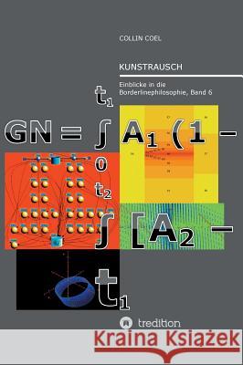 Kunstrausch : Einblicke in die Borderlinephilosophie, Band 6 Collin Coel 9783746945712 Tredition Gmbh - książka