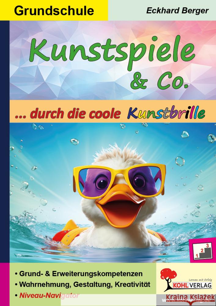 Kunstspiele und Co. ... durch die coole Kunstbrille Berger, Eckhard 9783988411891 KOHL VERLAG Der Verlag mit dem Baum - książka