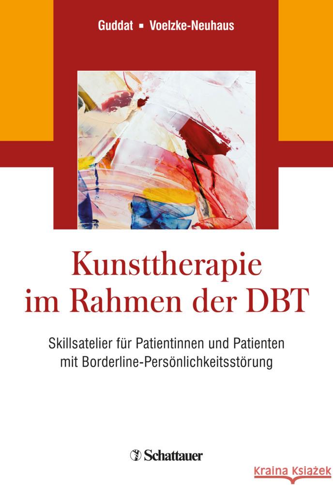 Kunsttherapie im Rahmen der DBT Guddat, Sarah, Voelzke-Neuhaus, Maik 9783608400304 Klett-Cotta - książka