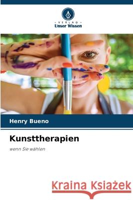 Kunsttherapien Bueno, Henry 9786208963606 Verlag Unser Wissen - książka