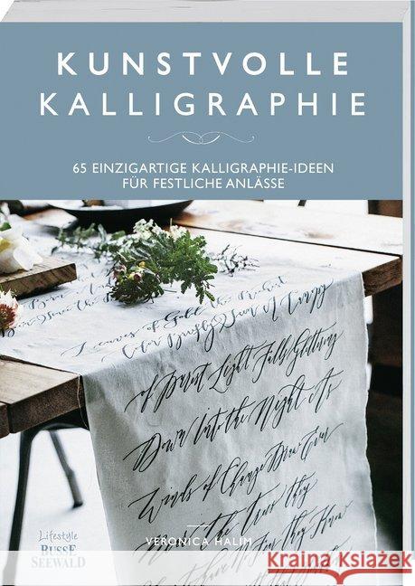 Kunstvolle Kalligraphie : 65 einzigartige Kalligraphie-Ideen für festliche Anlässe Halim, Veronica 9783772472534 Lifestyle BusseSeewald - książka
