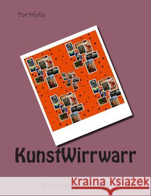 KunstWirrwarr Opitz, Antoinette 9781511848138 Createspace - książka