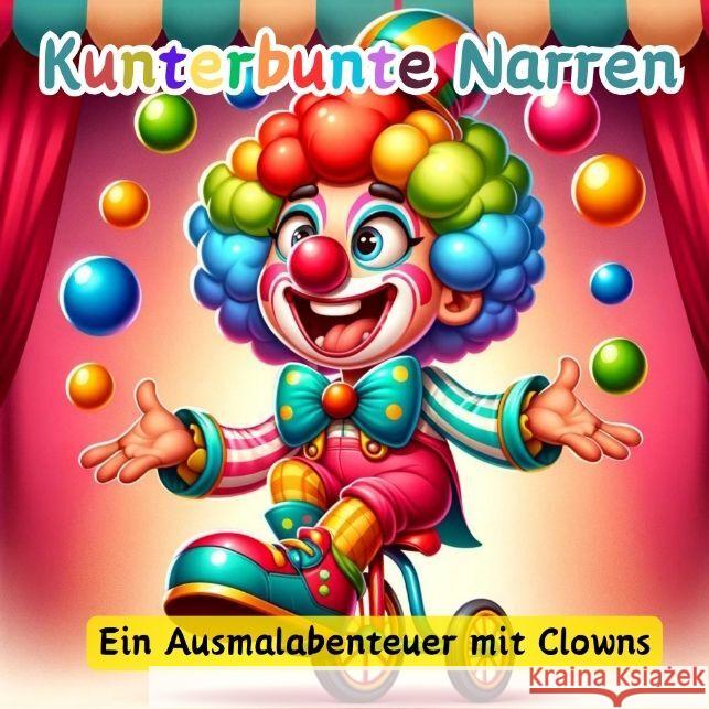 Kunterbunte Narren: Ein Ausmalabenteuer mit Clowns Maxi Pinselzauber 9783384139733 Tredition Gmbh - książka