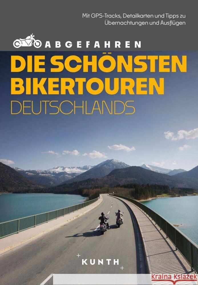 KUNTH Abgefahren - Die schönsten Bikertouren Deutschlands Simicic, Snezana, Fennel, Stephan, Welte, Sabine 9783969651964 Kunth Verlag - książka