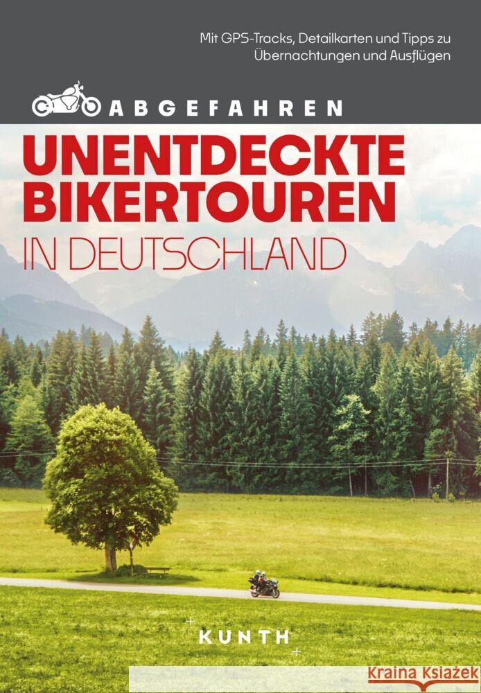 KUNTH Abgefahren, Unentdeckte Bikertouren in Deutschland Fennel, Stephan, Simicic, Snezana, Fennel, Stephan 9783969652183 Kunth Verlag - książka