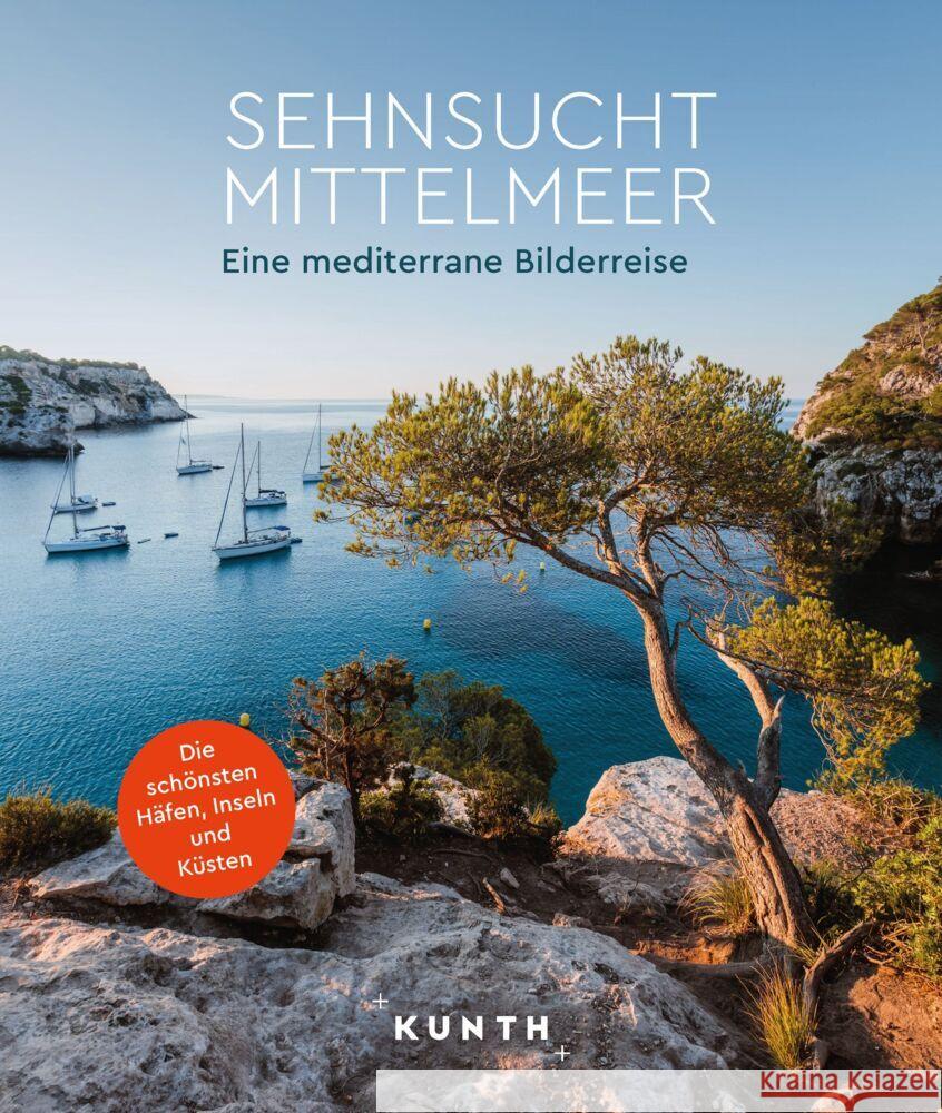 KUNTH Bildband Sehnsucht Mittelmeer Henss, Rita, Fischer, Robert, Kauppert, Anja 9783969651629 Kunth Verlag - książka