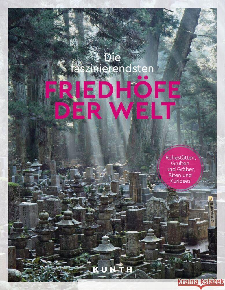 KUNTH Die faszinierendsten Friedhöfe der Welt Henss, Rita 9783969651773 Kunth Verlag - książka