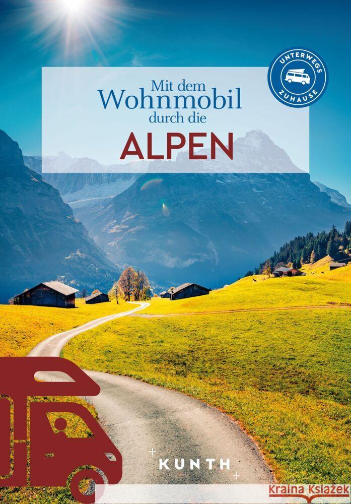 KUNTH Mit dem Wohnmobil durch die Alpen  9783969651636 Kunth Verlag - książka