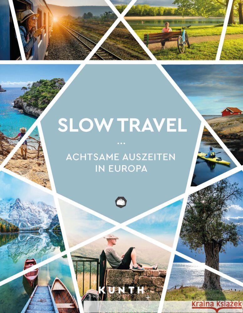 KUNTH Slow Travel Bruschke, Gerhard, Joppien, Laura, Holupirek, Katinka 9783969651827 Kunth Verlag - książka