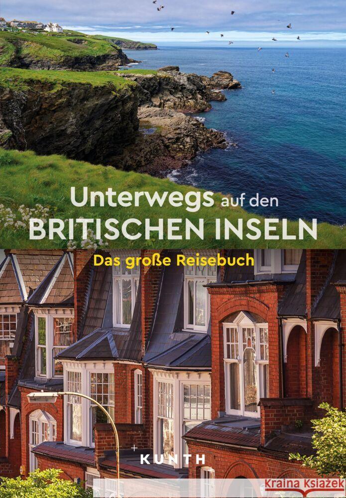 KUNTH Unterwegs auf den Britischen Inseln Benstem, Anke, Kapff, Gerhard von, Lensch, Claudia 9783969651766 Kunth Verlag - książka