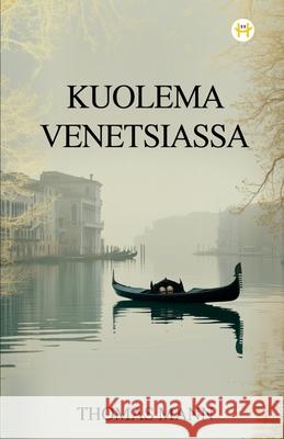 Kuolema Venetsiassa Thomas Mann 9789358485264 Happy Hour Books - książka