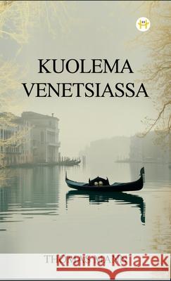 Kuolema Venetsiassa Thomas Mann 9789358488388 Happy Hour Books - książka