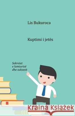 Kuptimi i jetës Bukuroca, Lis 9781008985438 Lulu.com - książka