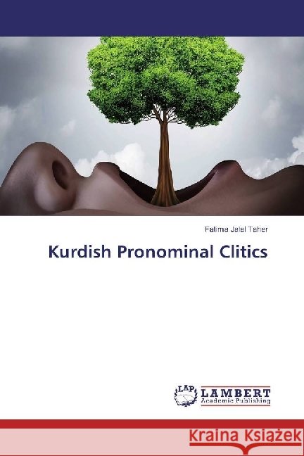 Kurdish Pronominal Clitics Taher, Fatima Jalal 9783659955167 LAP Lambert Academic Publishing - książka
