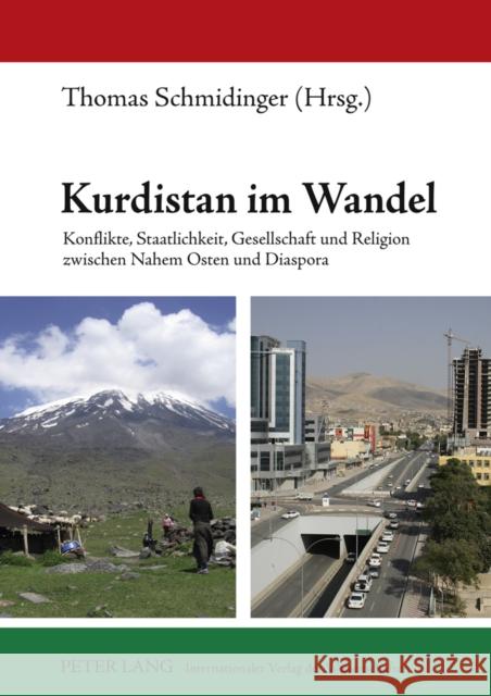 Kurdistan Im Wandel: Konflikte, Staatlichkeit, Gesellschaft Und Religion Zwischen Nahem Osten Und Diaspora Schmidinger, Thomas 9783631602706 Lang, Peter, Gmbh, Internationaler Verlag Der - książka