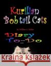 Kurilian Bobtail Cat: Diary To-Do 2019 William E. Cullen 9781790569472 Independently Published