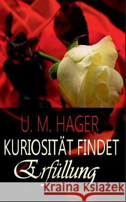 Kuriosität findet - Erfüllung U M Hager 9783739210933 Books on Demand - książka