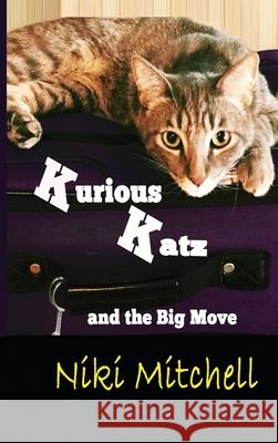 Kurious Katz and the Big Move: Large Print Niki Mitchell 9789781951060 Niki Mitchell Publications - książka