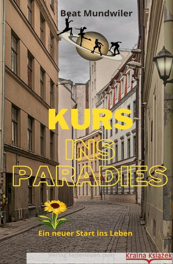 Kurs ins Paradies Mundwiler, Beat 9783754914502 epubli - książka