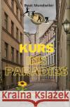Kurs ins Paradies Mundwiler, Beat 9783754914502 epubli