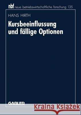 Kursbeeinflussung und fällige Optionen Hans Hirth 9783409131773 Gabler - książka