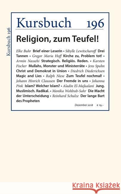 Kursbuch 196 : Religion, zum Teufel!  9783961960323 Kursbuch Kulturstiftung - książka