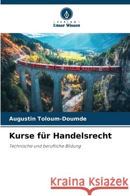 Kurse f?r Handelsrecht Augustin Toloum-Doumde 9786209376641 Verlag Unser Wissen - książka